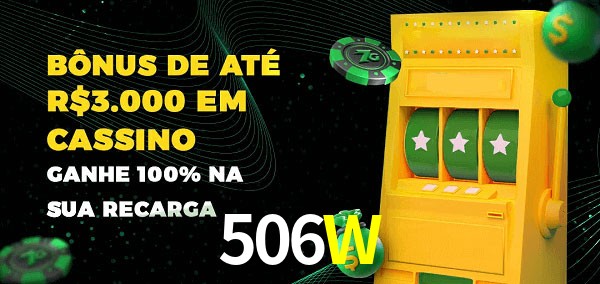 506W melhor bônus de depósito